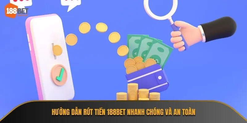 rut-tien-188bet-huong-dan